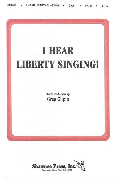 G. Gilpin: I Hear Liberty Singing, GchKlav (Chpa)