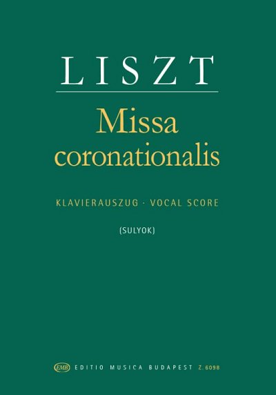 F. Liszt: Missa Coronationalis (Krönungsm, 4GesGchOrchO (KA)