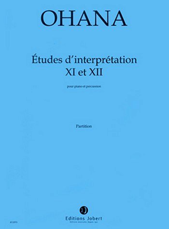 M. Ohana: Etudes d'interpretation No.11 & 12