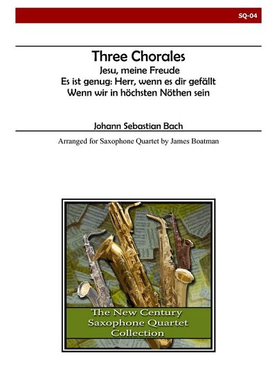 J.S. Bach: Three Chorales, 4Sax (Bu)