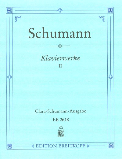 R. Schumann: Sämtliche Klavierwerke 2, Klav