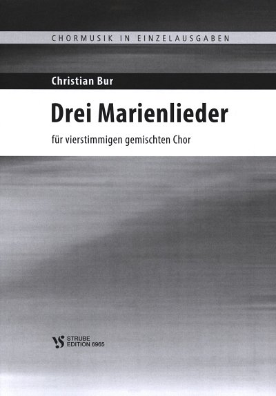 C. Bur: 3 Marienlieder, GCh (Part.)