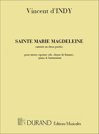 V. d'Indy: Ste Marie Madeleine Mezzo-Choeur-Piano-Harmonium