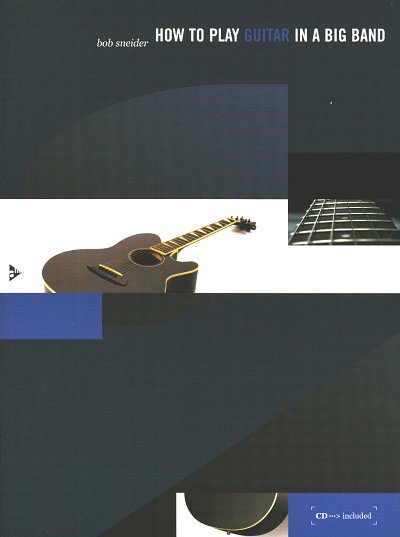 B. Sneider: How to play Guitar in a Big Band, Git (+CD)