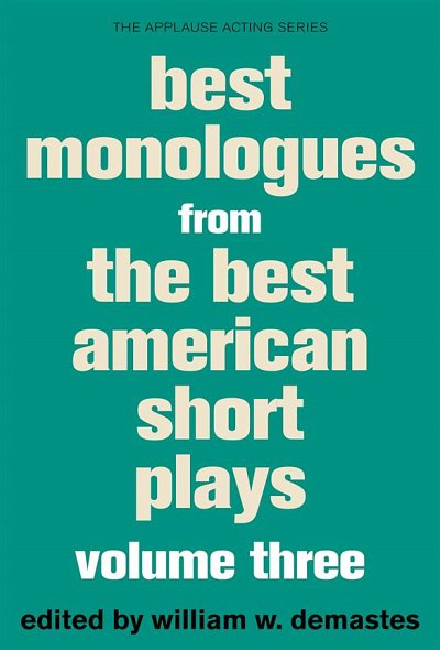 Best Monologues from Best American Short Plays V3