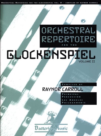 R. Carroll: Orchestral Repertoire for the Glockenspiel, Glsp