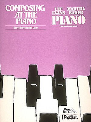 Composing at the Piano - Early Intermediate Level, Klav