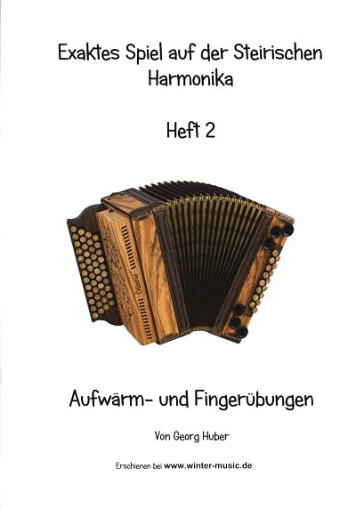 G. Huber: Exaktes Spiel auf der Steirischen Harmonik, SteirH