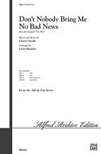 C. Smalls et al.: Don't Nobody Bring Me No Bad News (from the musical  The Wiz ) SATB