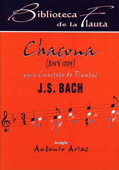 J.S. Bach: Chacone BWV 1004 , 4Fl