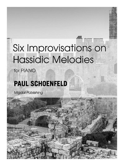 P. Schoenfeld: Six Improvisations on Hassidic Melodies, Klav