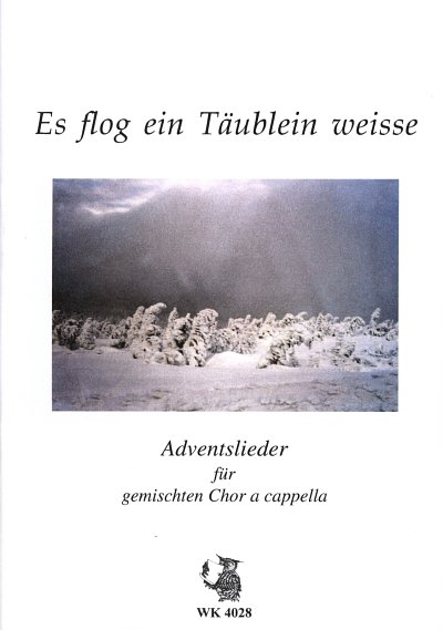 W.-D. Hoerle: Es Flog Ein Taeublein Weisse - Adventslieder
