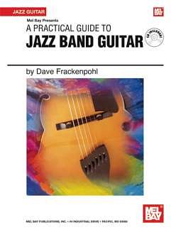 Frackenpohl Dave: A Practical Guide To Jazz Band Guitar