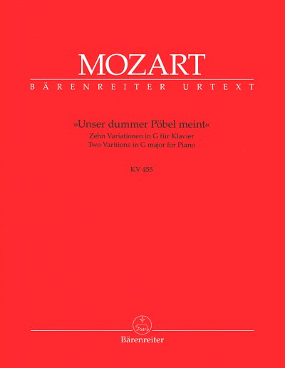 W.A. Mozart: Unser dummer Pöbel meint K. 455