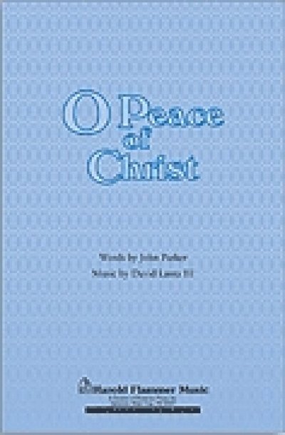 D. Lantz III et al.: O Peace of Christ
