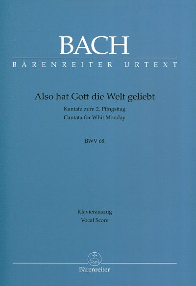 J.S. Bach: Also hat Gott die Welt geliebt, 4GesGchOrchO (KA)