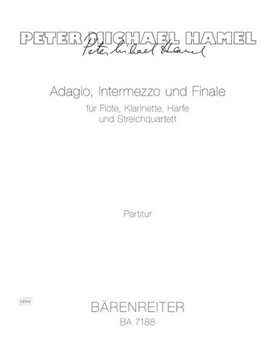 P.M. Hamel: Adagio, Intermezzo und Finale für Flöte, Klarinette, Harfe und Streichquartett (1985/1988)