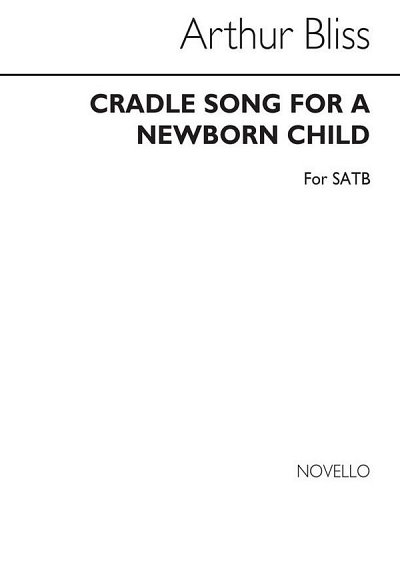 A. Bliss: Cradle Song For A Newborn Child (Chpa)
