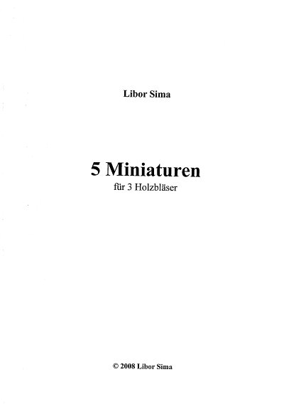 L. Sima: 5 Miniaturen für 3 Holzbläser, ObKlarFg (Pa+St)