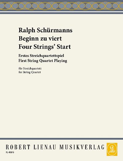 Schürmanns, Ralph: Début à quatre - premier jeu de quatuor à cordes