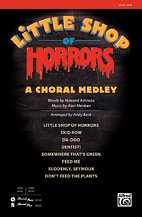 DL: H. Ashman: Little Shop of Horrors: A Choral Medley SATB