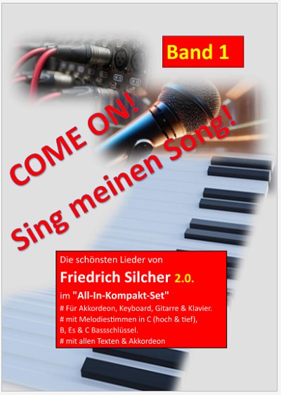 Come on - Sing meinen Song! Band 1 Die schönsten Lieder von Friedrich Silcher