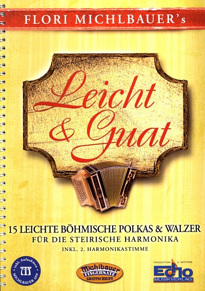 F. Michlbauer: Leicht & Guat – 15 leichte böhmische Polkas und Walzer