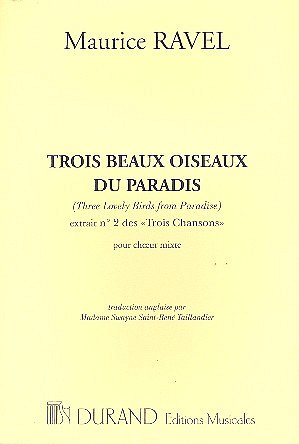 M. Ravel: Trois Chansons (No 2) , GCh4 (Part.)