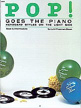 L.F. Olson: Pop! Goes the Piano, Book 3: Keyboard Styles on the Light Side