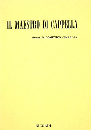 D. Cimarosa: Il Maestro di cappella (Txtb)