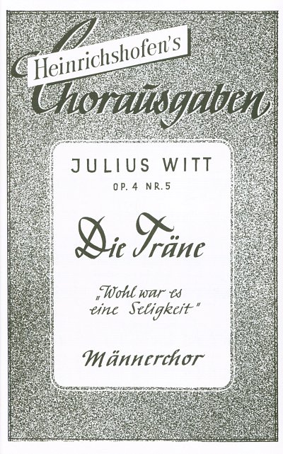 Witt Julius: Die Traene Op 4/5