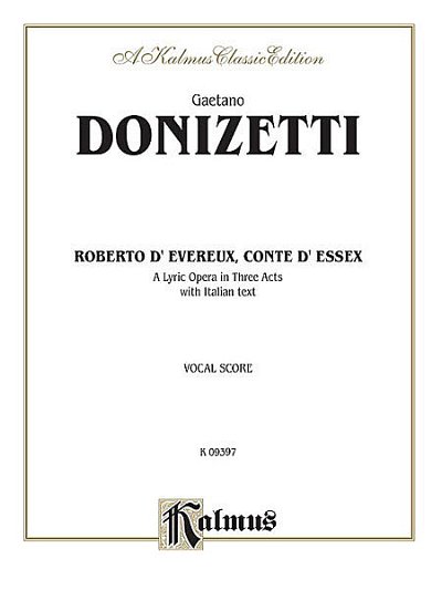 G. Donizetti: Roberto Devereux Conte D'Essex
