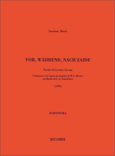 L. Berio: Vor, während, nach Zaide, GsGchOrch (Part.)