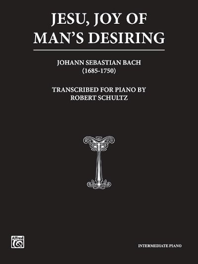 J.S. Bach: Jesu, Joy of Man's Desiring