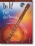 J.O. Froseth: Do It! Play Alto Recorder, Ablf