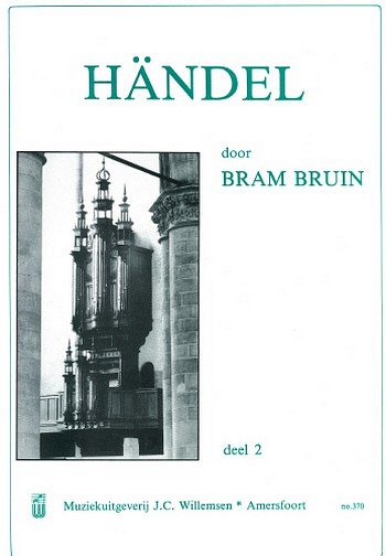 G.F. Handel: Handel Album Vol.2 Orgel (Bram Bruin)