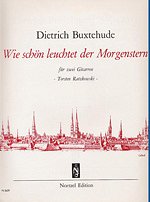 D. Buxtehude: Wie schön leuchtet der Morgenstern. BWV 223