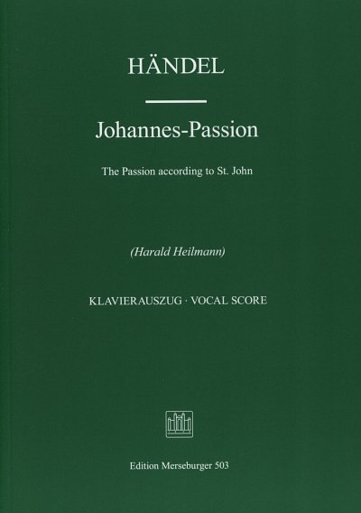 G.F. Händel: Johannes-Passion, GesGchOrchBc (KA)