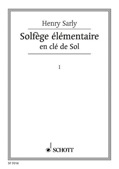 H. Sarly: Solfège élémentaire Vol. 1