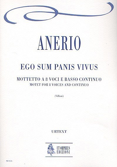 G.F. Anerio: Ego sum Panis vivus. Motet (Part.)