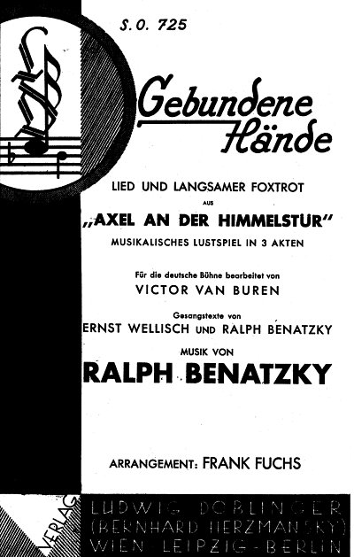 R. Benatzky: aus Axel an der Himmelstür: Gebundene Hände