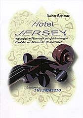 Bartesch Rainer: Hotel Jersey - Nostalgische Filmmusik