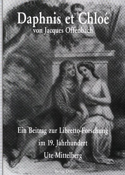 AQ: U. Mittelberg: Daphnis et Chloé von Jacques Off (B-Ware)
