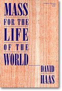 D. Haas: Mass for the Life of the World - Collection, Ch