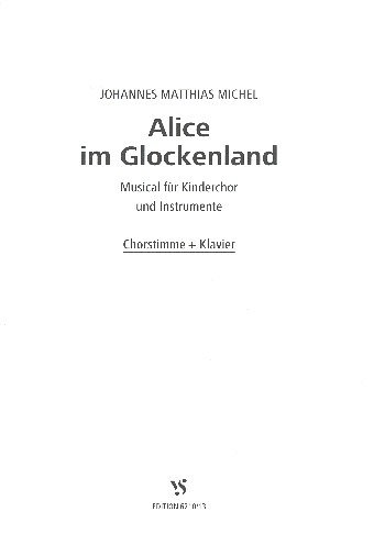 J.M. Michel: Alice im Glockenland, KchInstr (KA)