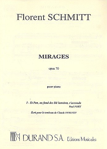 F. Schmitt: Mirages Op 70 N 1 Et Pan Au Fond... Piano