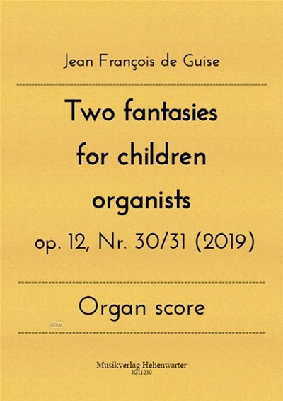 J.F. de Guise: Two fantasies for children organists, Org