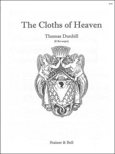 T.F. Dunhill: The Cloths of Heaven