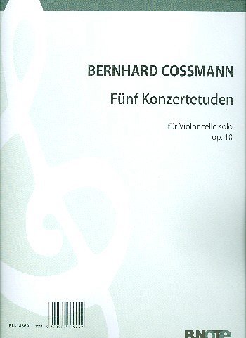 Cossmann, Bernhard (1822-1910): Fünf Konzertetuden für Cello op.10
