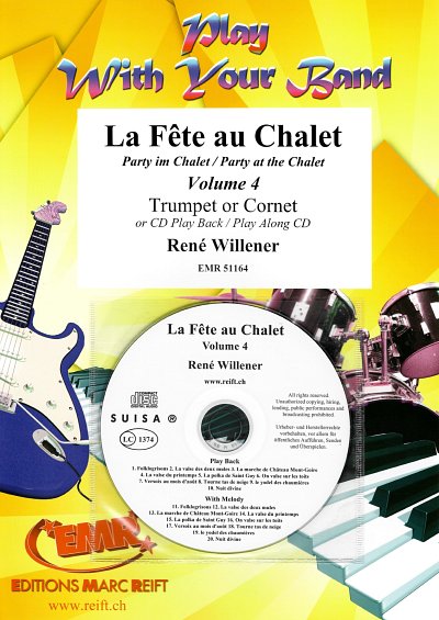 R. Willener: La Fête au Chalet Volume 4, Trp (+CD)
